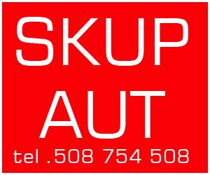 Skup Samochodów Miechów Dąbrowa Tarnowska / Auto Skup Małopolska / Skup Aut  / Osobowe Ciężarowe Dostawcze